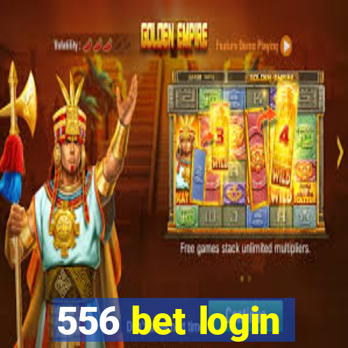 556 bet login